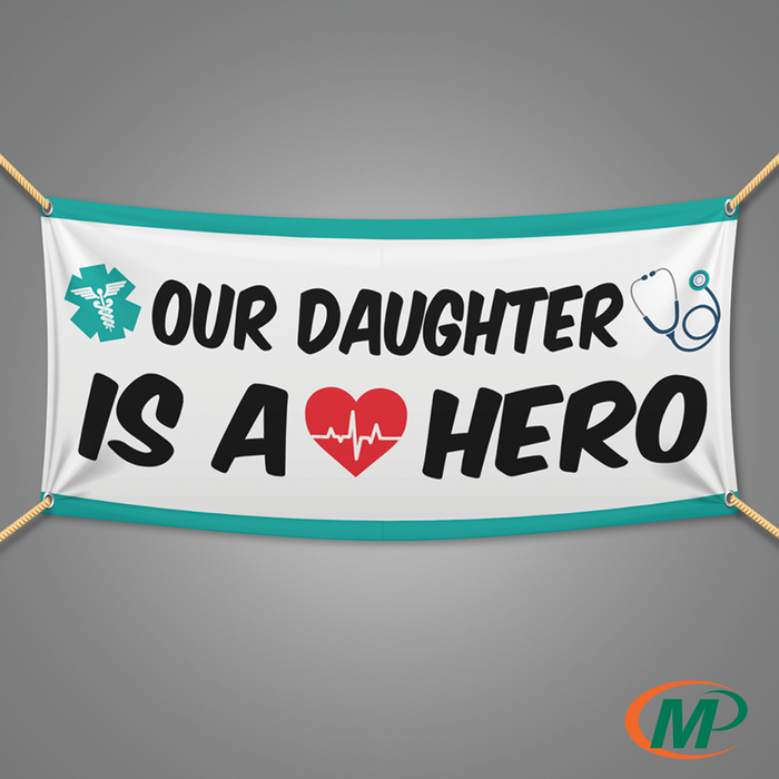 "Our Daughter Is A Hero" Large 6ft x 3ft Banner