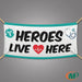 "Heroes Live Here" Large 6ft x 3ft Banner - Minuteman Press formely La Luz Printing Company | San Antonio TX Printing-San-Antonio-TX