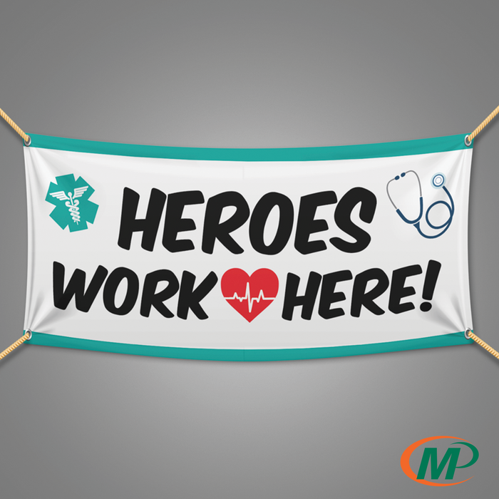 Heroes Work Here Banners | Appreciation Banner | Minuteman Press San Antonio TX